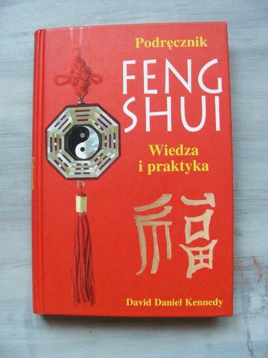Podręcznik feng shui. Wiedza i praktyka D. Kennedy