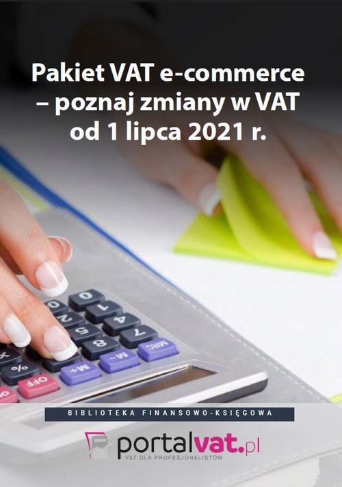 Pakiet VAT e-commerce - poznaj zmiany od 1 lipca 2