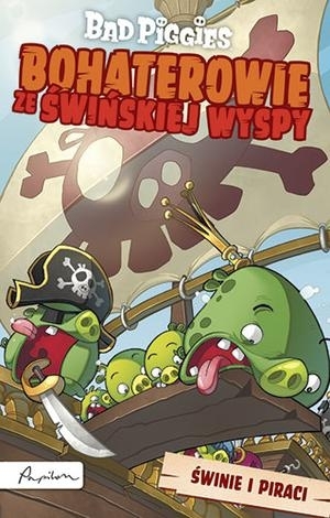 Bad Piggies. Świnie i piraci - NOWA