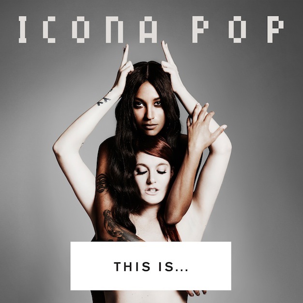 ICONA POP - This is NOWY ALBUM + gratis!!!