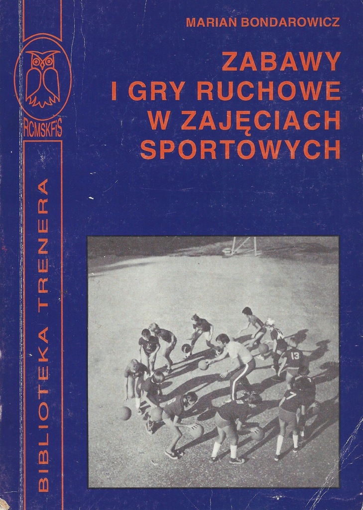 Zabawy I Gry Ruchowe W Zajeciach Sportowych 8334640807 Oficjalne Archiwum Allegro
