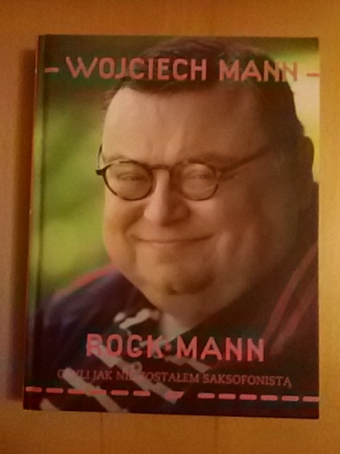 Wojciech Mann Rock Mann czyli jak nie zostałem...