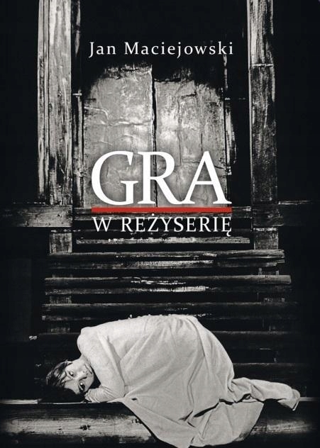 GRA W REŻYSERIĘ. OD KSZTAŁCENIA DO TWORZENIA