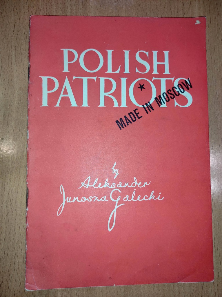 Polish Patriots Made in Moscow Gałecki 1945