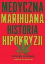 MEDYCZNA MARIHUANA. HISTORIA HIPOKRYZJI