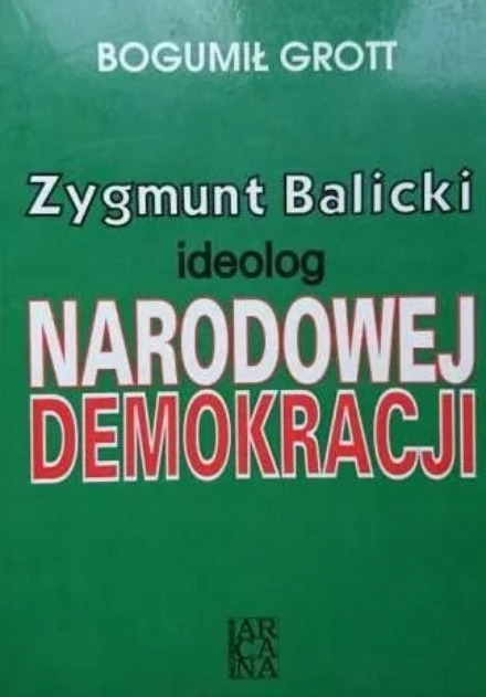 Zygmunt Balicki ideolog Narodowej Demokracji