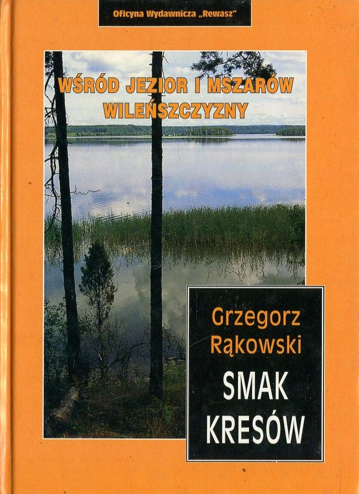 Wśród jezior i mszarów Wileńszczyzny - Grzegorz Rąkowski