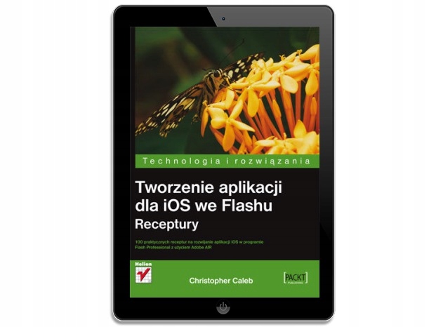Tworzenie aplikacji dla iOS we Flashu. Receptury