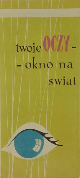 Twoje oczy - okno na świat Ulotka 1958 r.