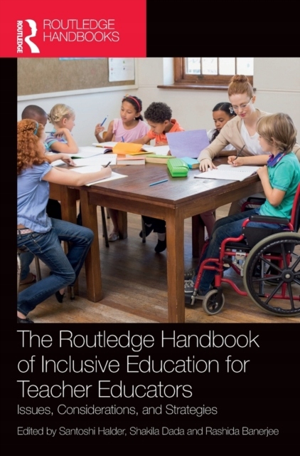 The Routledge Handbook of Inclusive Education for Teacher Educators: Issues