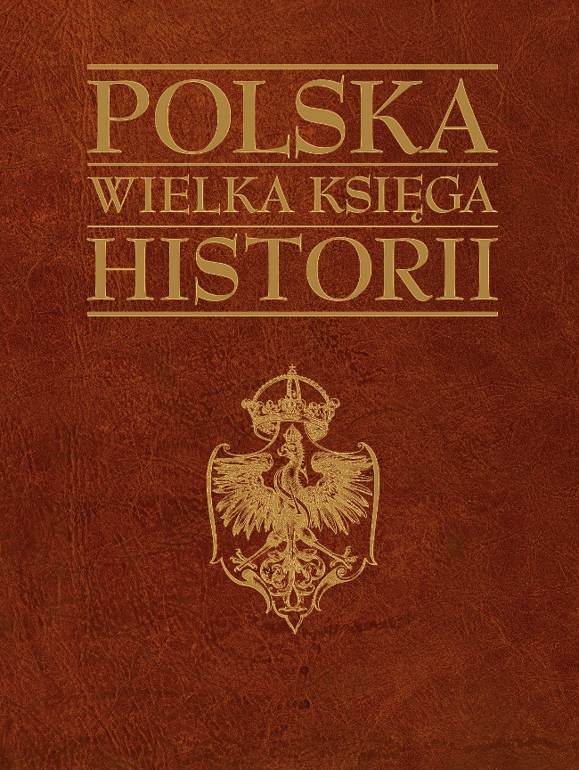 Polska wielka księga historii Praca zbiorowa
