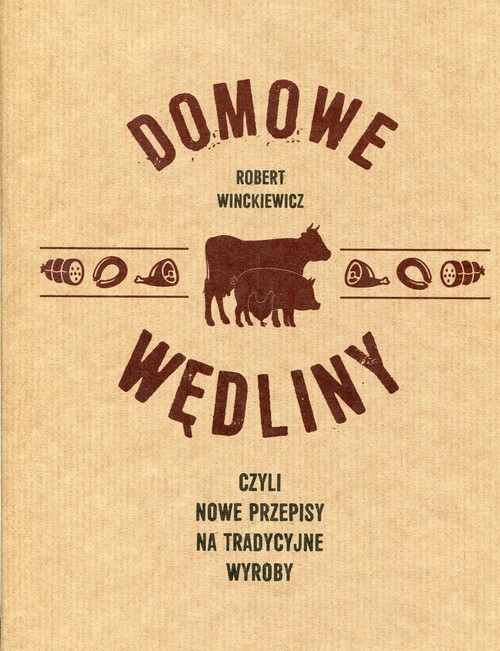 DOMOWE WĘDLINY Robert Winckiewicz