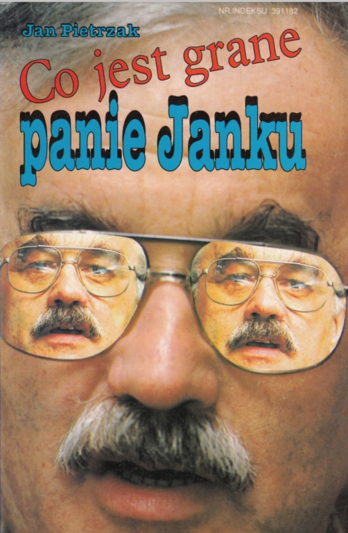 Jan Pietrzak - Co jest grane panie Janku