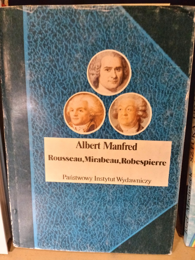 Rousseau, Mirabeau, Robespierre - Manfred / b