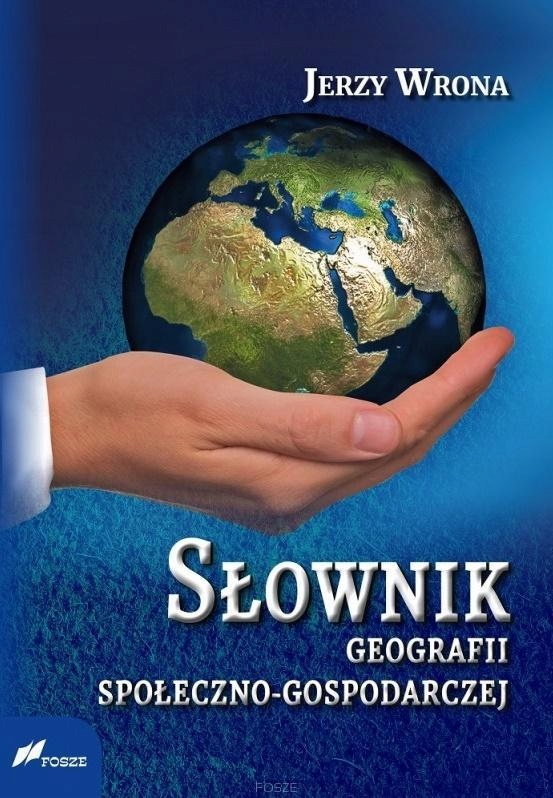 SŁOWNIK GEOGRAFII SPOŁECZNO-GOSPODARCZEJ