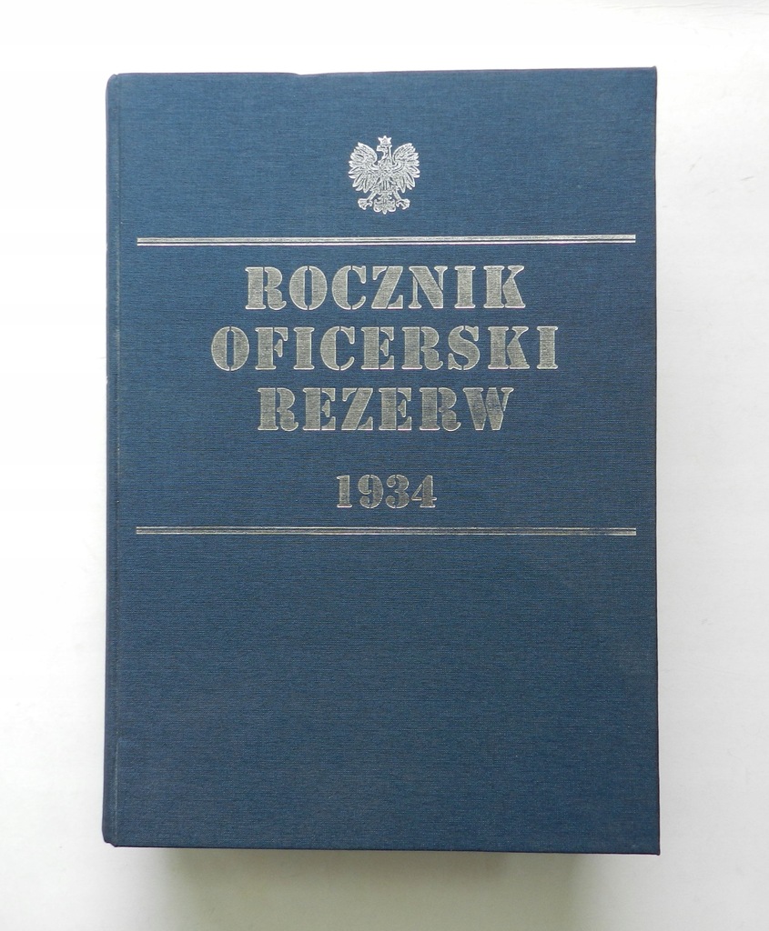 ROCZNIK OFICERSKI REZERW 1934 - OFICEROWIE REZERWY WP SPIS - SUPER POZYCJA