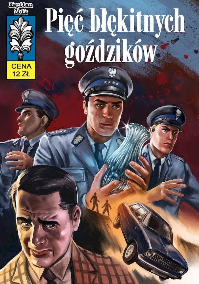 PIĘĆ BŁĘKITNYCH GOŹDZIKÓW. KAPITAN ŻBIK. TOP...