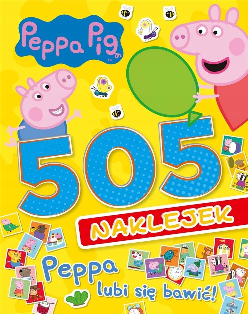 Peppa Pig. 505 naklejek. Peppa lubi się bawić