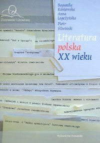 LITERATURA POLSKA XX WIEKU – B. KANIEWSKA i IN.