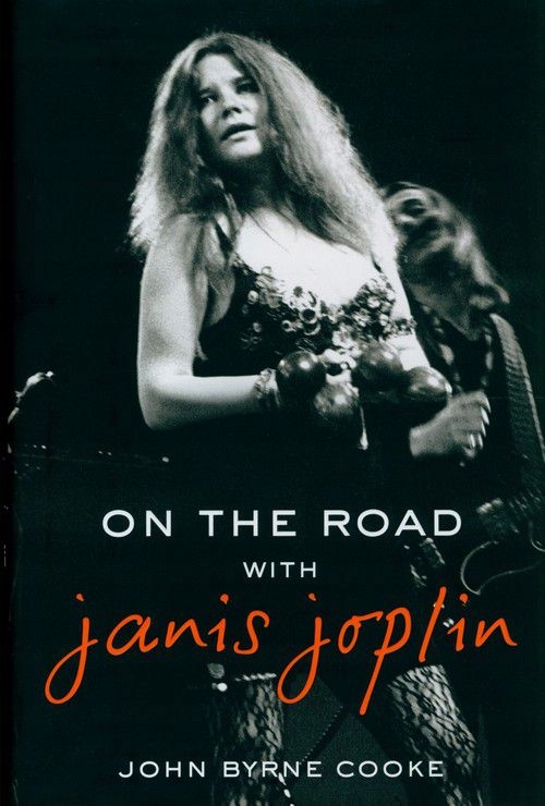 ON THE ROAD WITH JANIS JOPLIN - Cooke John Byrne [KSIĄŻKA]