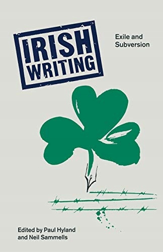 Hyland, Paul Irish Writing: Exile and Subversion (