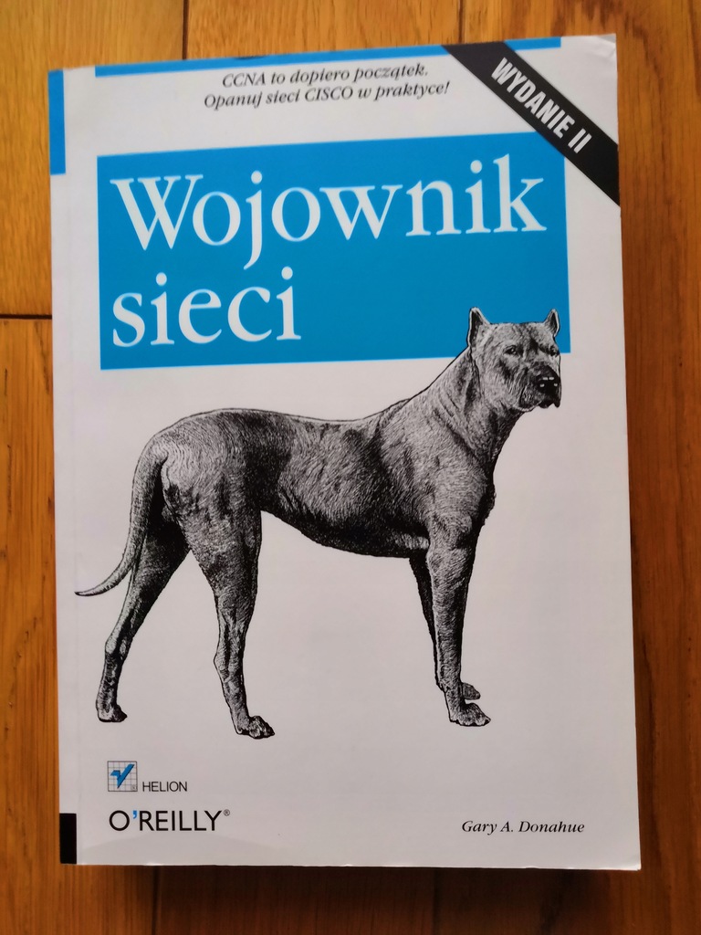 Wojownik sieci. Wydanie II. Gary A. Donahue