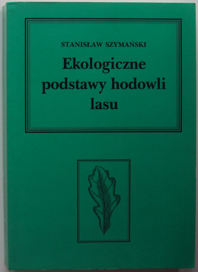 Ekologiczne Podstawy Hodowli Lasu Szymanski Bdb 7659850315 Oficjalne Archiwum Allegro
