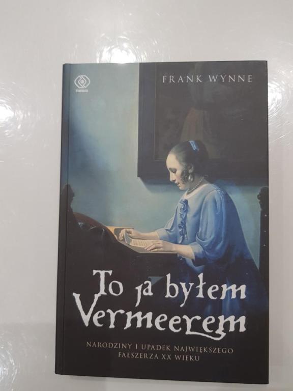książka To ja byłem Vermeerem Frank Wynne