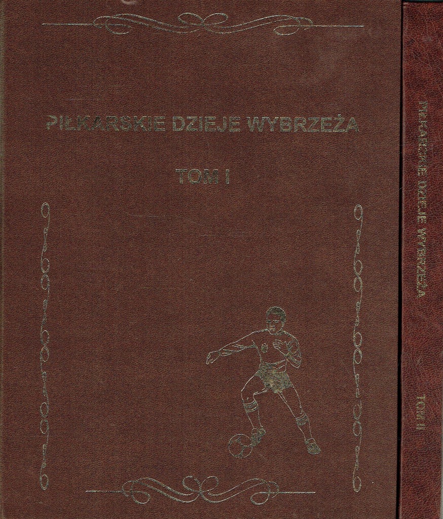 Piłkarskie dzieje Wybrzeża Tom I-II