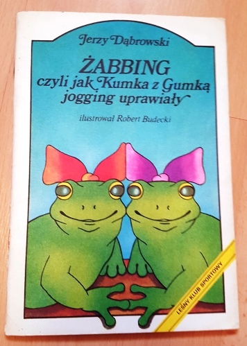 Jerzy Dąbrowski"Żabbing czyli jak Kumka.."wyd.82