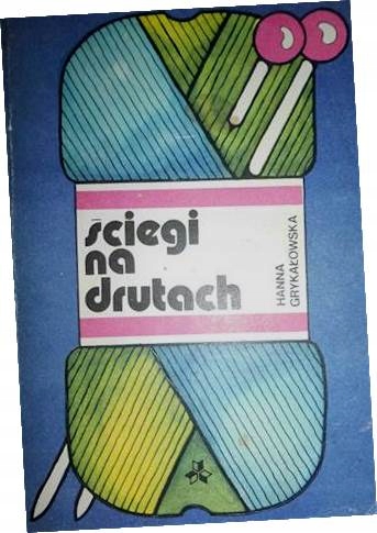 Ściegi na drutach - Hanna Grykałowska