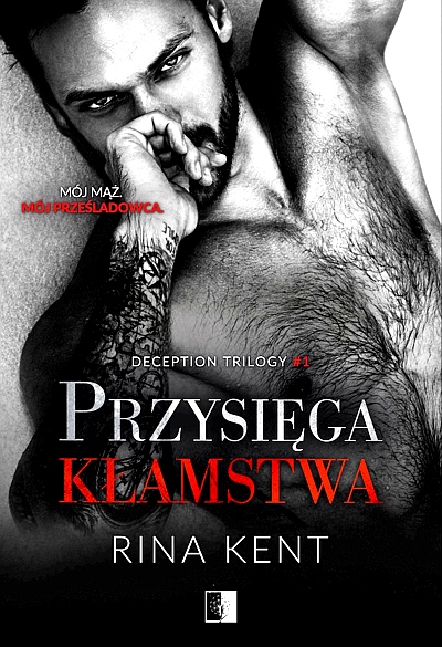 PRZYSIĘGA KŁAMSTWA. DECEPTION TRILOGY. TOM 1