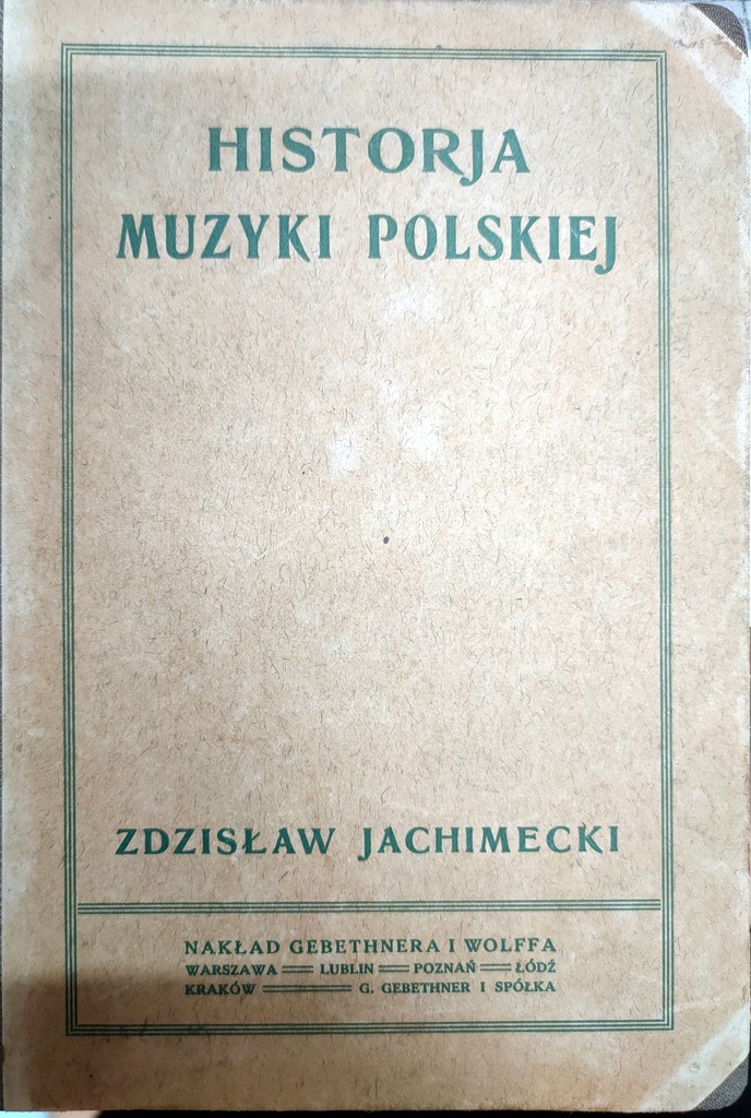 Jachimecki HISTORJA MUZYKI POLSKIEJ 1920