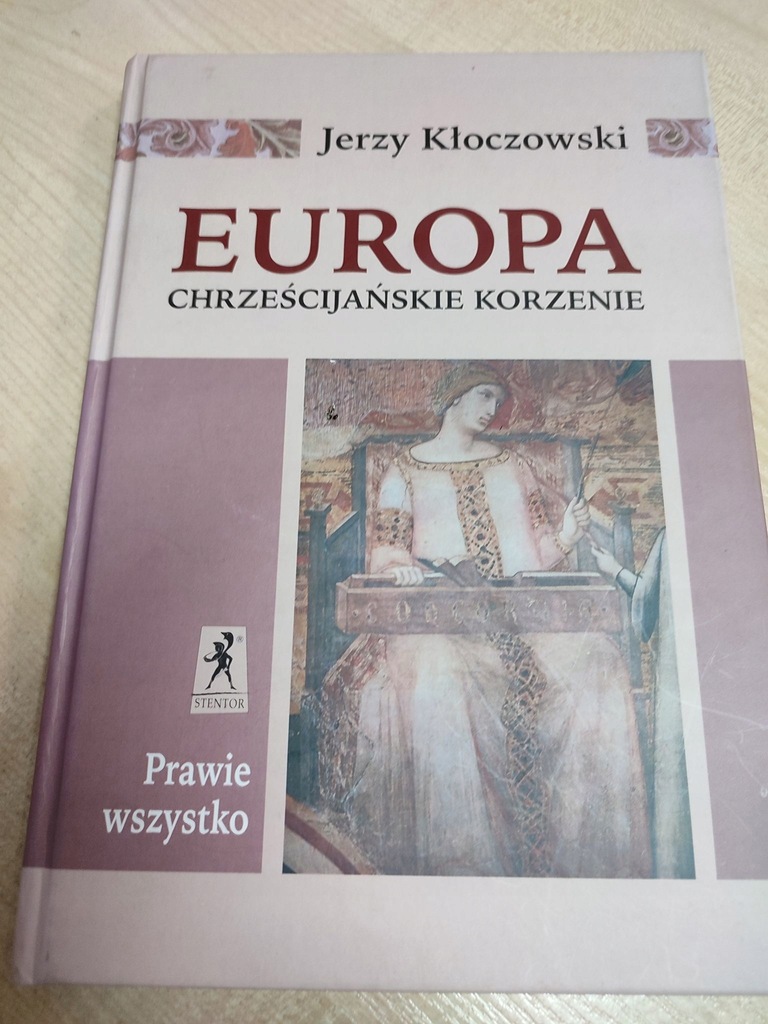 Europa. Chrześcijańskie korzenie Kłoczowski Jerzy