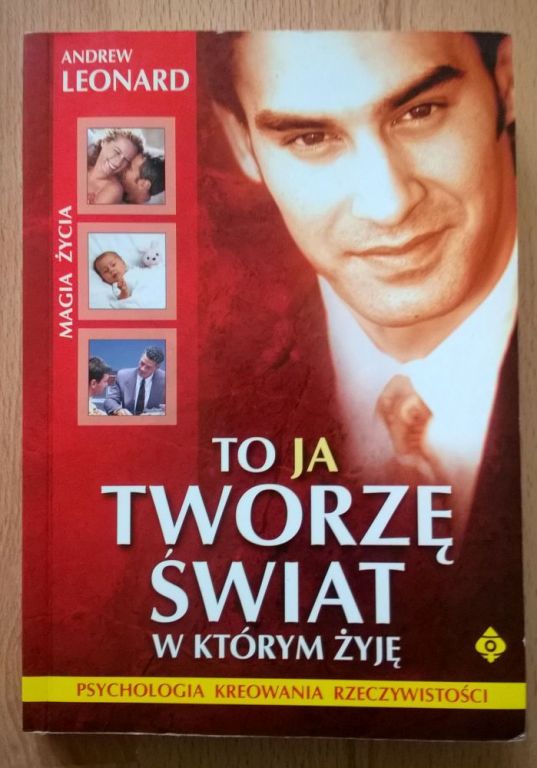 To ja tworzę świat w którym żyję - Andrew Leonard