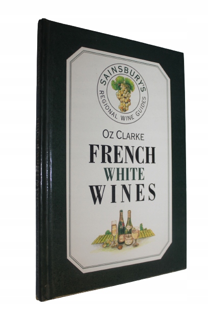 Oz Clarke - French White Wines