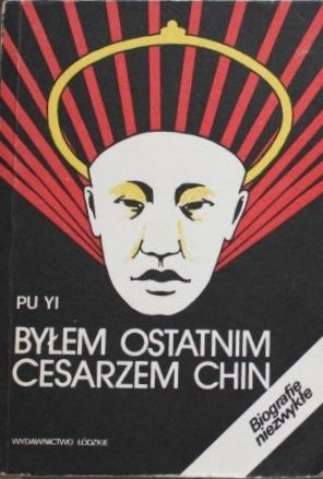 Książka "Byłem ostatnim cesarzem Chin" Pu YI