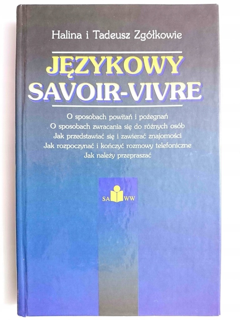 JĘZYKOWY SAVOIR-VIVRE - Halina i Tadeusz Zgółkowie