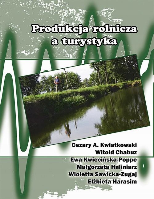 PRODUKCJA ROLNICZA A TURYSTYKA CEZARY.. EBOOK