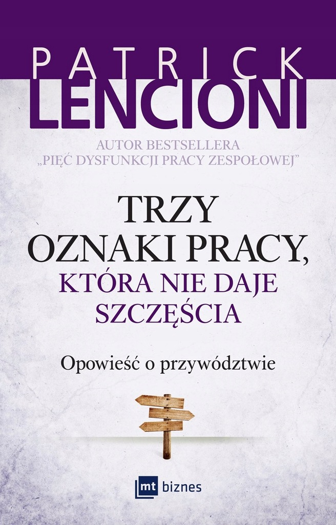 Trzy oznaki pracy, która nie... Patrick Lencioni