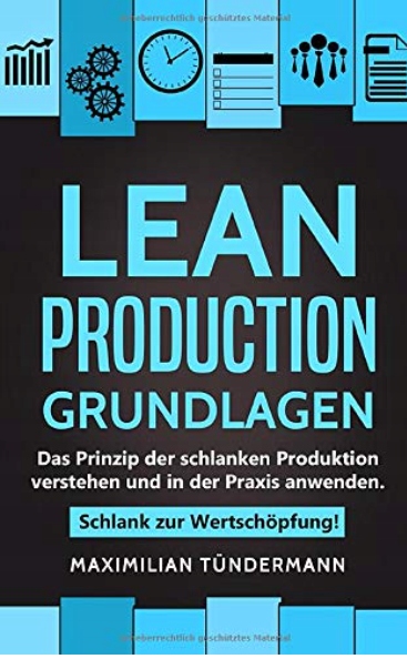 Lean Production–Grundlagen by Maximilian Tünderman