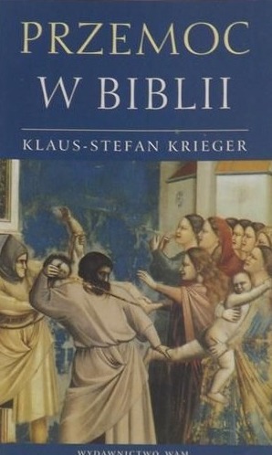 Klaus-Stefan Krieger - Przemoc w Biblii