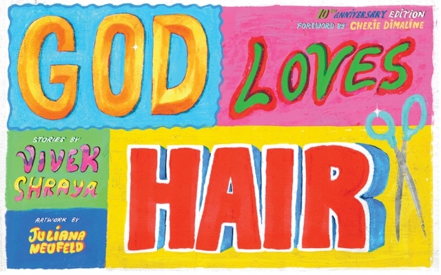 God Loves Hair: Tenth Anniversay Edition VIVEK SHRAYA