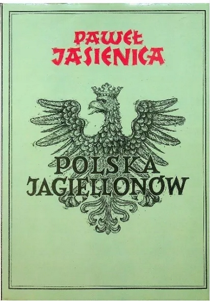 POLSKA JAGIELLONÓW Jasienica