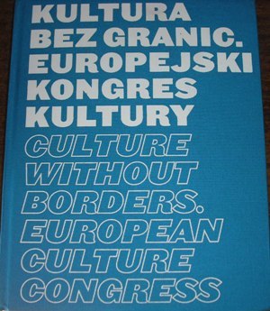 KULTURA BEZ GRANIC. EUROP. KONGRES KULTURY + DVD