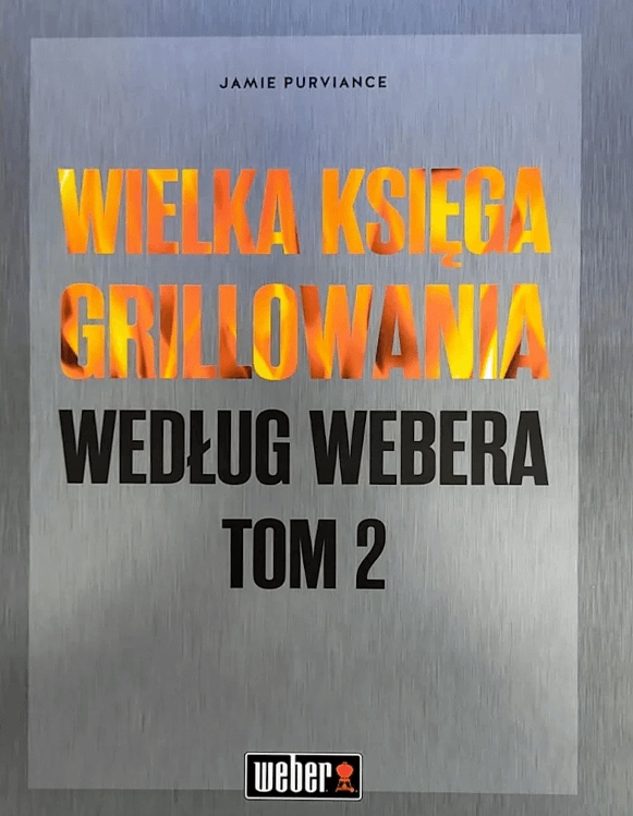 Wielka Księga Grillowania według Webera - WEBER