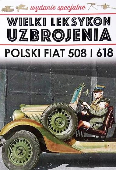 WIELKI LEKSYKON UZBROJENIA POLSKI FIAT 508 I 618