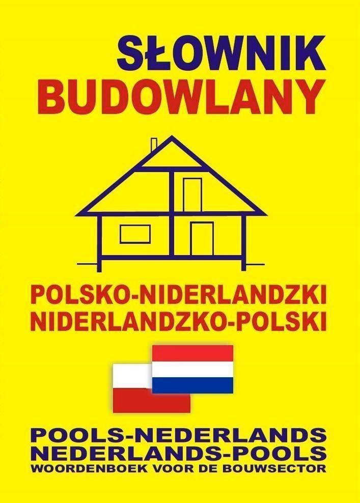 SŁOWNIK BUDOWLANY POLSKO-NIDERLANDZKI NID-POL