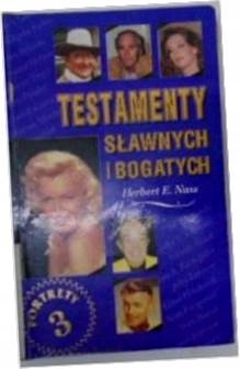 Testamenty sławnych i bogatych - H.E.Nass