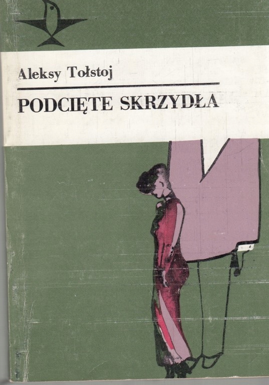 PODCIĘTE SKRZYDŁA - ALEKSY TOŁSTOJ